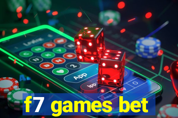 f7 games bet
